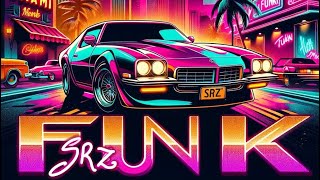 SRZ  FUNK TO NIGHT [upl. by Stanleigh]