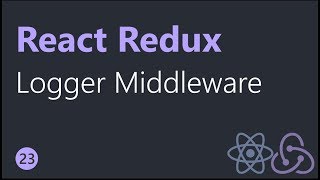 React Redux Tutorials  23  Logger Middleware [upl. by Graig]