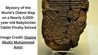 Mystery of the World’s Oldest Map on a Nearly 3000yearold Babylonian Tablet Finally Solved [upl. by Lumbard]