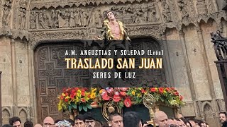 4K SERES DE LUZ  𝙀𝙎𝙏𝙍𝙀𝙉𝙊  TRASLADO SAN JUAN  JOHC 2024  AM ANGUSTIAS Y SOLEDAD León [upl. by Middle]