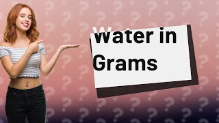 Can water be measured in grams [upl. by Nitfa]