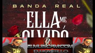 Banda Real Ella Me Olvidó SUSCRIBETE WWWDJCASTILLOCOM WWWMUSICAMCOM [upl. by Raamaj]