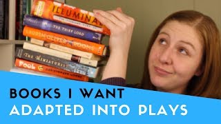 Books I Want Adapted Into Plays [upl. by Akiem]