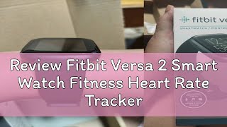 Review Fitbit Versa 2 Smart Watch Fitness Heart Rate Tracker Waterproof Smartwatch fitness activity [upl. by Stacia]