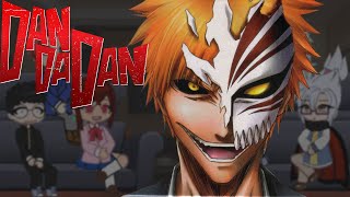 Dandadan React To Ichigo Kurosaki With His Power Discussed  Gacha Club  Gacha Life [upl. by Notyad]