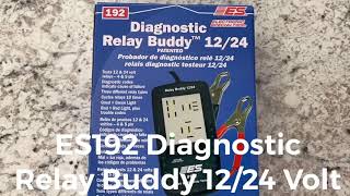 ES192 Diagnostic Relay Buddy 1224 Volt Relay Tester Product Review and Demonstration Episode 52 [upl. by Ynohtnakram470]