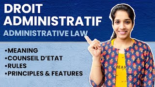 Droit Administratif  Meaning Counseil d’Etat Rules Principles amp Features  Administrative Law [upl. by Kaz241]