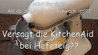 Probleme mit der KitchenAid  Hefeteig in der KitchenAid zubereiten  KitchenAid Test [upl. by Anikal]