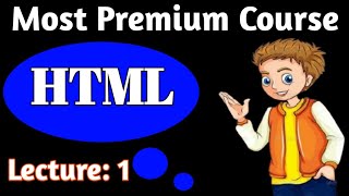 HTML Full Course  From Beginners To Advance Level  Lecture 1 [upl. by Asilrac]