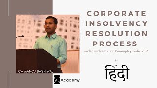 Corporate Insolvency Resolution Process CIRP under IBC by CA Manoj Basniwal in Hindi [upl. by Eirtemed]