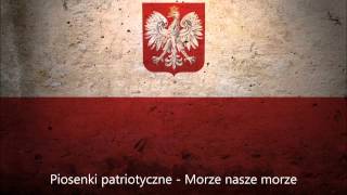 Piosenki patriotyczne  Morze nasze morze  Marynarka wojenna [upl. by Cilegna687]