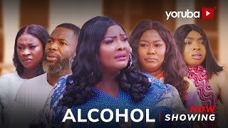 Alcohol  Yoruba Movie 2024 Drama Ronke OdusanyaJuliet Jatto Ola Anjorin Habeeb AlagbeLola Idije [upl. by Becky]