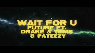 Future ft Drake Tems amp PA Teezy  Wait for You Remix [upl. by Kreit]