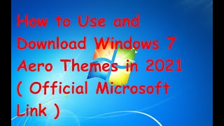 How to Use and Download Windows 7 Aero Themes in 2024 [upl. by Neelahs]