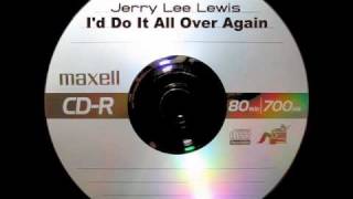 Jerry Lee Lewis  Id Do It All Over Again [upl. by Donnell]