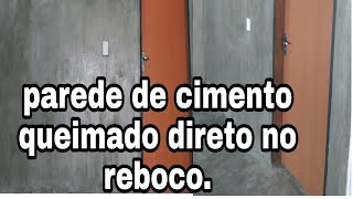 COMO FAZER PAREDE DE CIMENTO QUEIMADO FÁCIL [upl. by Seta]