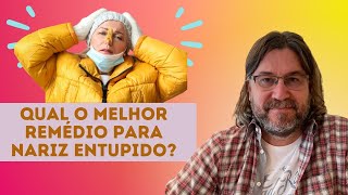 Nariz Entupido qual o melhor remédio [upl. by Odrahcir499]