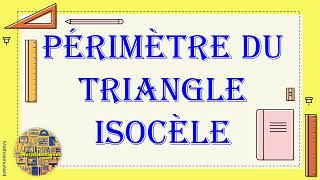 périmètre du triangle isocèle [upl. by Kleeman]