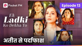 Episode 58  Ek ladki ko Dekha to  Pocket FM [upl. by Caputto787]