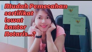 Cara pemecahan sertifikat lewat kantor Notaris [upl. by Tevis629]