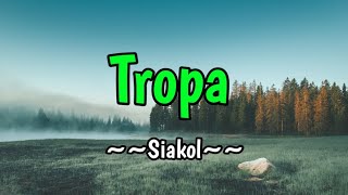 Tropa  Siakol KARAOKE VERSION [upl. by Lucic]