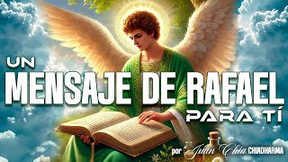 El Mensaje del Arcángel Rafael que Necesitas Escuchar 👼 🙏 [upl. by Labors]