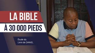 Daniel 15  La Bible vue de 30 000 pieds  Eddy Kadima  Vol DAN01 [upl. by Nnylatsirk]