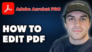 How to Edit PDF on Adobe Acrobat Pro Full 2024 Guide [upl. by Cohdwell]