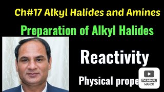 Ch17  Lec1 Preparation Of Alkyl Halides Reactivity Of Alkyl Halides Physical properties [upl. by Etteloc]