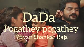 Pogathey Pogathey song with lyrics❤️💔Dada movie promo songsongs dada youtube youtuberkavin [upl. by Tager720]