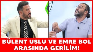 Emre Bol ve Bülent Uslu arasında kavga çıktı [upl. by Sydel]