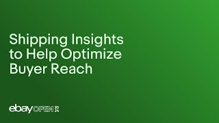 Shipping insights to help optimize buyer reach eBayOpen2024 [upl. by Namar661]