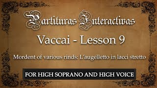 Vaccai for High Soprano and High Voice Lesson IX  Mordent of various rinds LAugelletto  in G [upl. by Parnas]