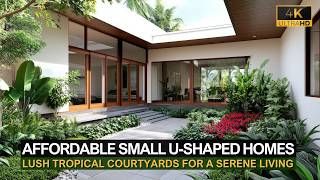 Affordable Small U Shaped Homes with Lush Tropical Courtyards for a Serene Living [upl. by Euginimod581]