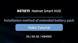 【Installation method of extended battery pack】MOTOEYE Helmet HUD E6E6SE video tutorial [upl. by Yart]