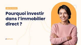 Pourquoi investir dans limmobilier direct [upl. by Esnofla705]