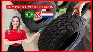 COMPARATIVO DE PREÇOS PNEUS NO PARAGUAI X BRASIL [upl. by Pavier]