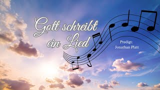 Gott schreibt ein Lied [upl. by Rebbecca605]