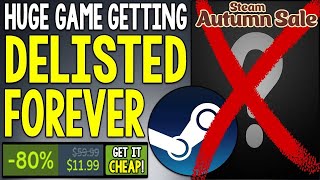 BIG STEAM PC Game DELISTING FOREVER VERY SOON  LAST CHANCE To Get it CHEAP During STEAM AUTUMN SALE [upl. by Marieann838]