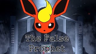 The False Prophet Flareons Rising [upl. by Nylavad192]