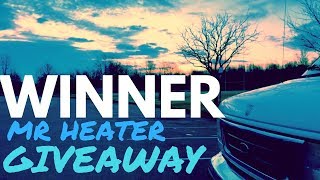 WINNER WINNER WINNER  Mr Heater Giveaway TODAY [upl. by Revolc]