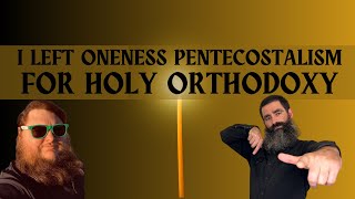 From Oneness Pentecostalism to Orthodoxy Justins Journey [upl. by Stirling]