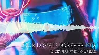 Dj Skyfire ft King Of Bass Our Love Is Forever pt2 music dj djviral djsong skyfire kingofbass [upl. by Pitchford211]