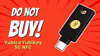 5 SHOCKING Reasons NOT to Buy YubiKey 5C NFC 🚫🔑 [upl. by Ellga]