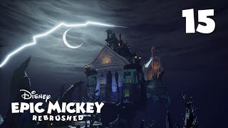 Epic Mickey Rebrushed 15  Le Manoir hanté [upl. by Eilraep]