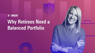 Why Retirees Need a Balanced Portfolio [upl. by Aleen]