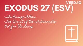 Exodus 27 ESV  Bronze Altar  Court of the Tabernacle  Oil for the Lamp  English US Audio [upl. by Llezniuq]