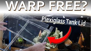 Warp Free  Plexiglass Aquarium Tank Lid shorts [upl. by Tansy]