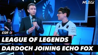 Dardoch Joining Echo Fox [upl. by Samuele]