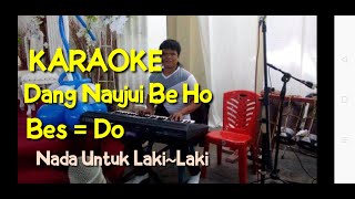 Dang naujui be ho  Karaoke nada untuk lakulaki kunci besdo [upl. by Nylessoj]